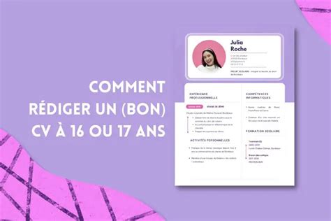 Comment rédiger un (bon) CV à 16 ou 17 ans (avec。